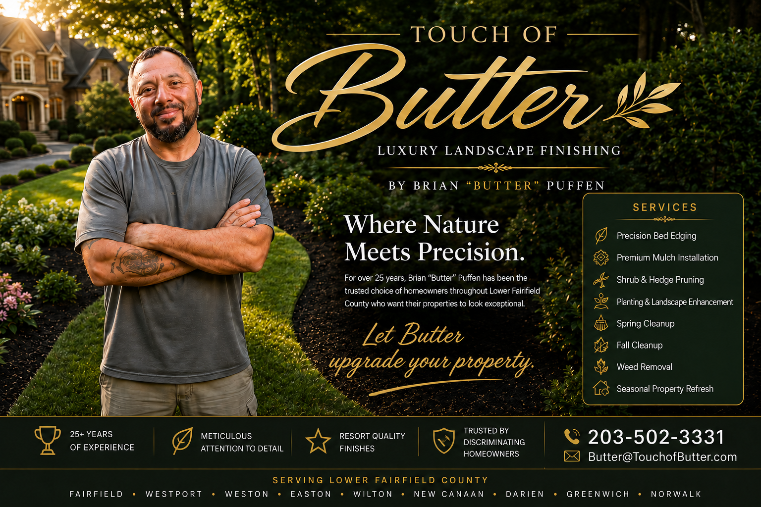Touch of Butter — Luxury Landscape Finishing. Brian "Butter" Puffen, 25+ years of experience.